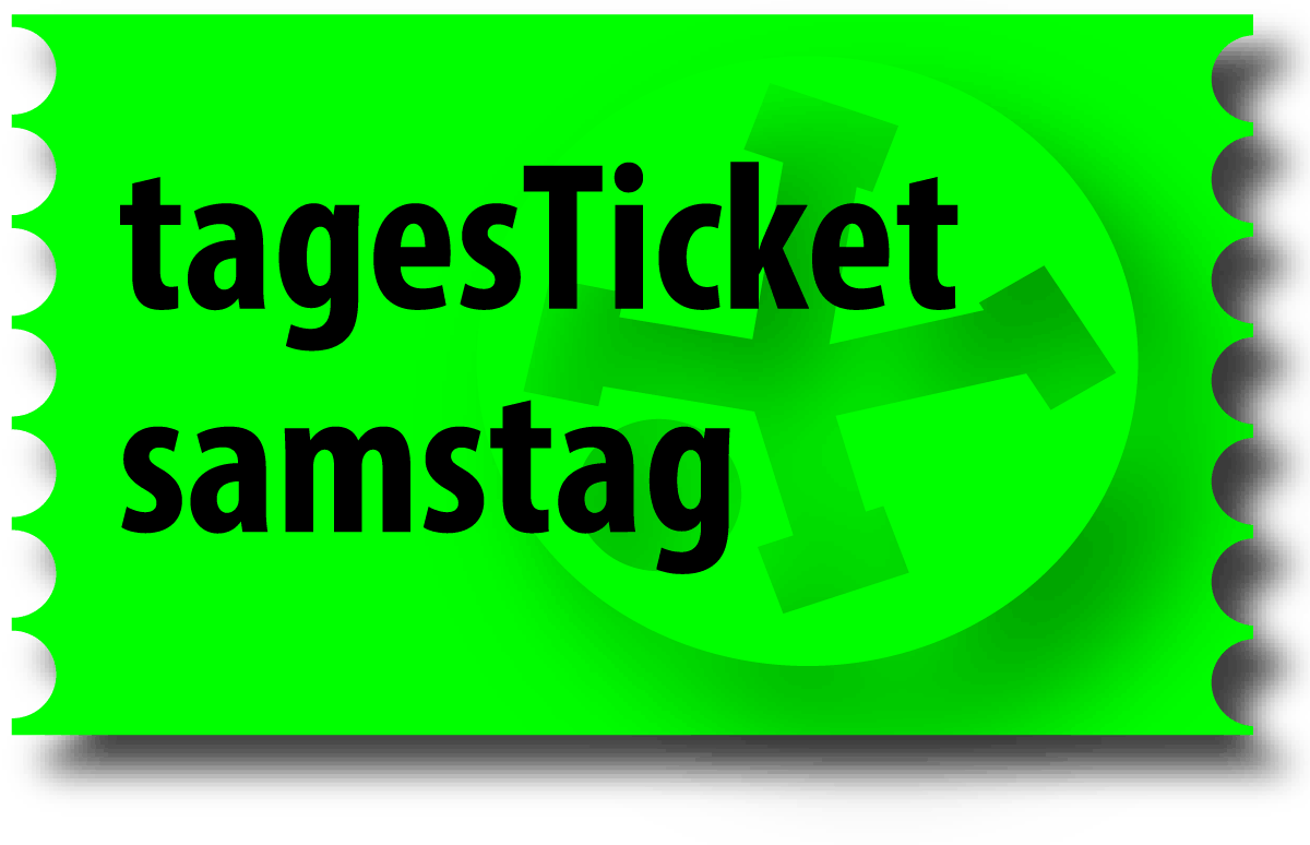 tagesTicket Samstag tagesTicket Samstag